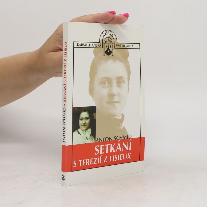 Anton Schmid Setkání s Terezií z Lisieux