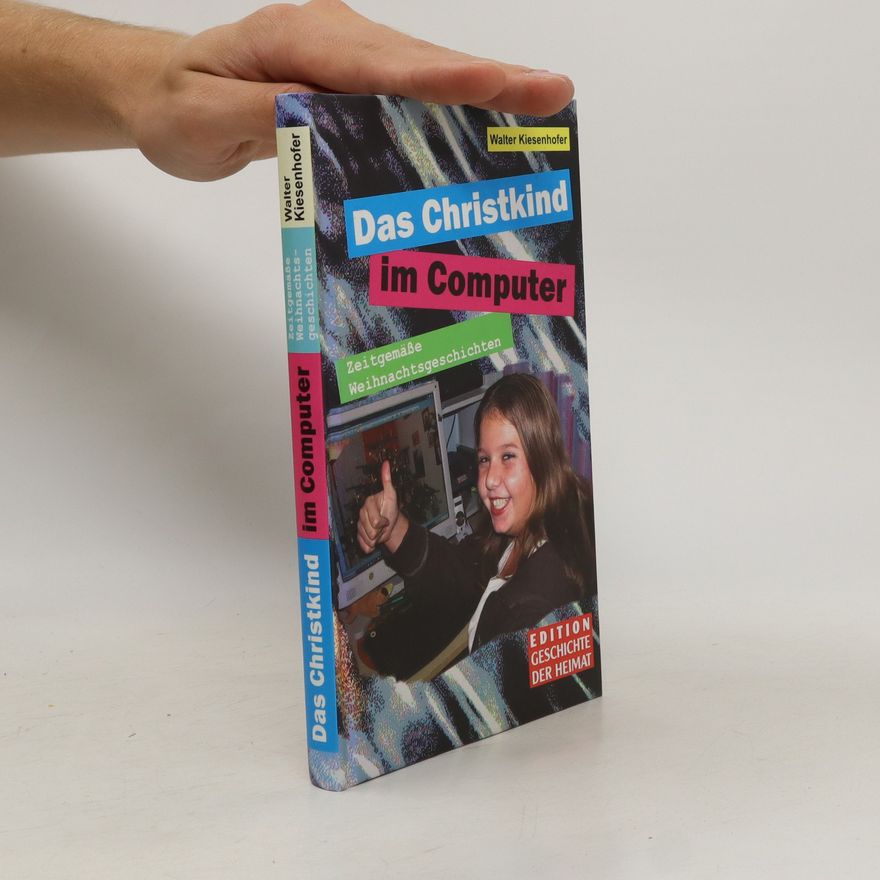 Walter Kiesenhofer Das Christkind im Computer