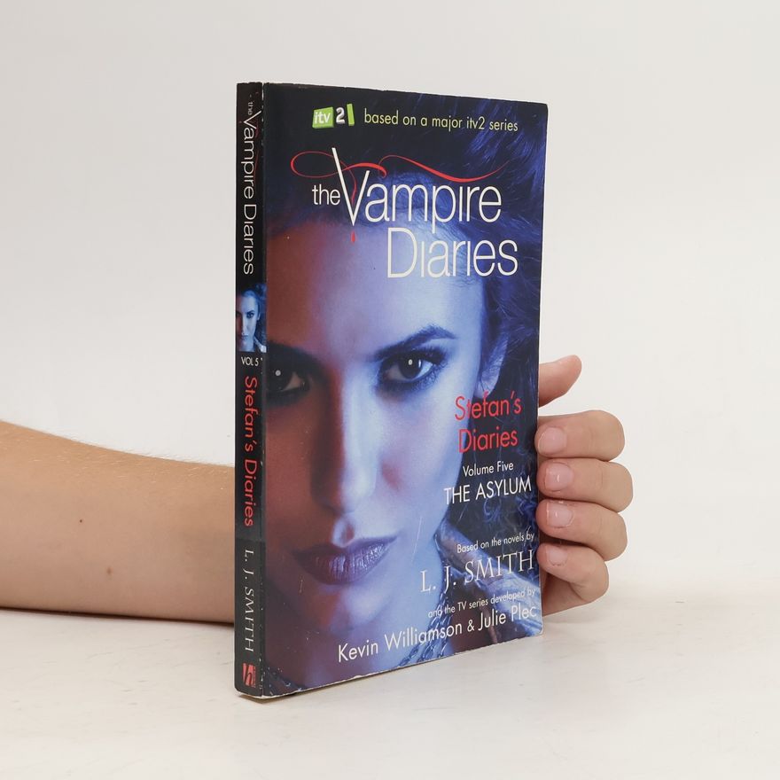 L. J. Smithová  The Vampire Diaries: Stefan's Diaries: The Asylum