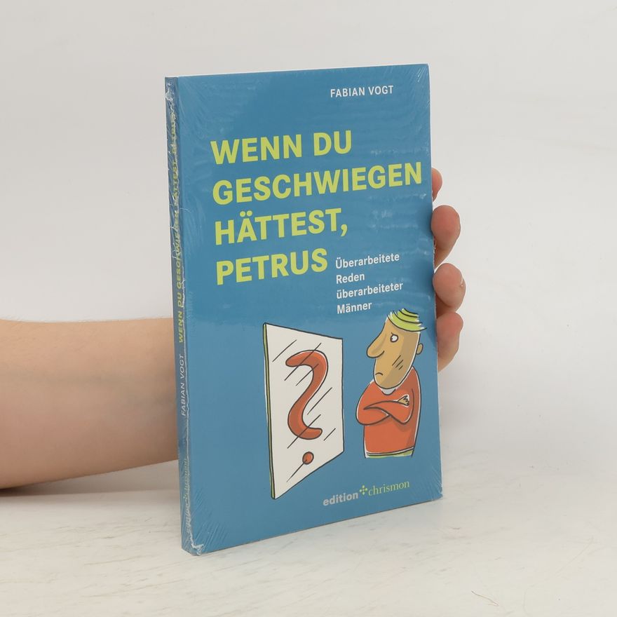 Fabian Vogt Wenn du geschwiegen hättest, Petrus