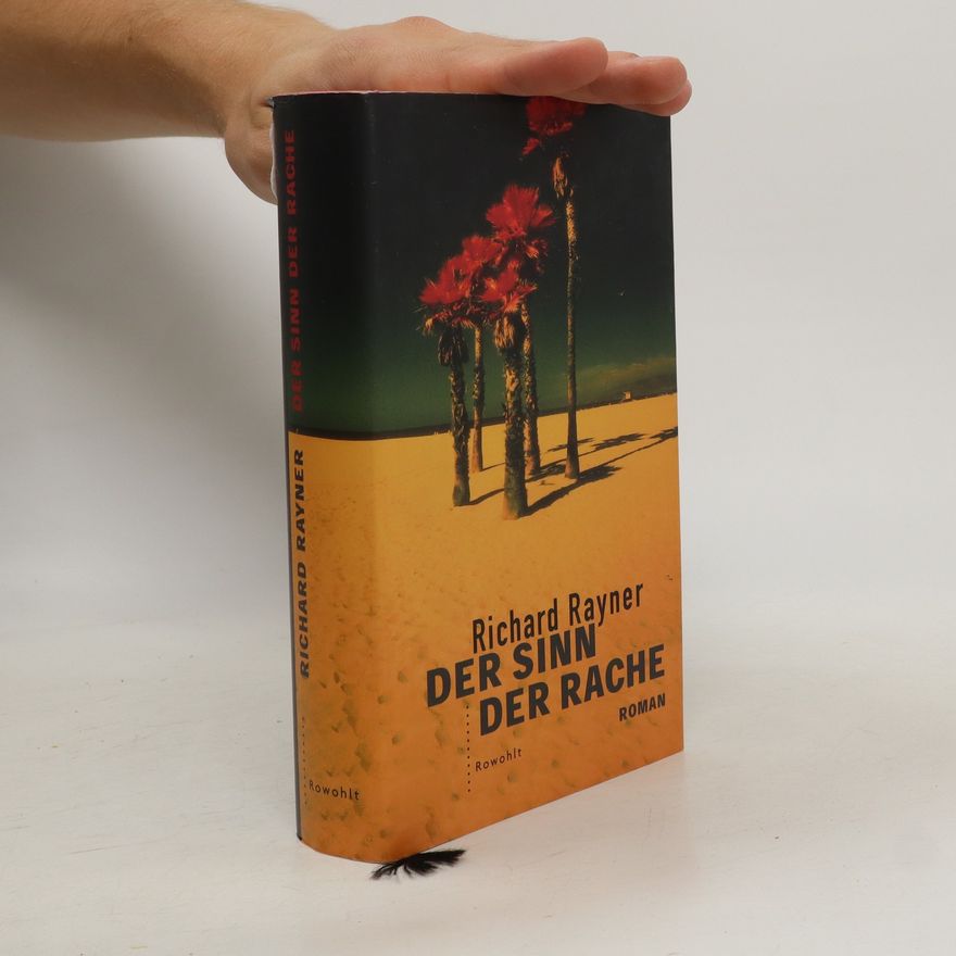 Richard Rayner Der Sinn der Rache