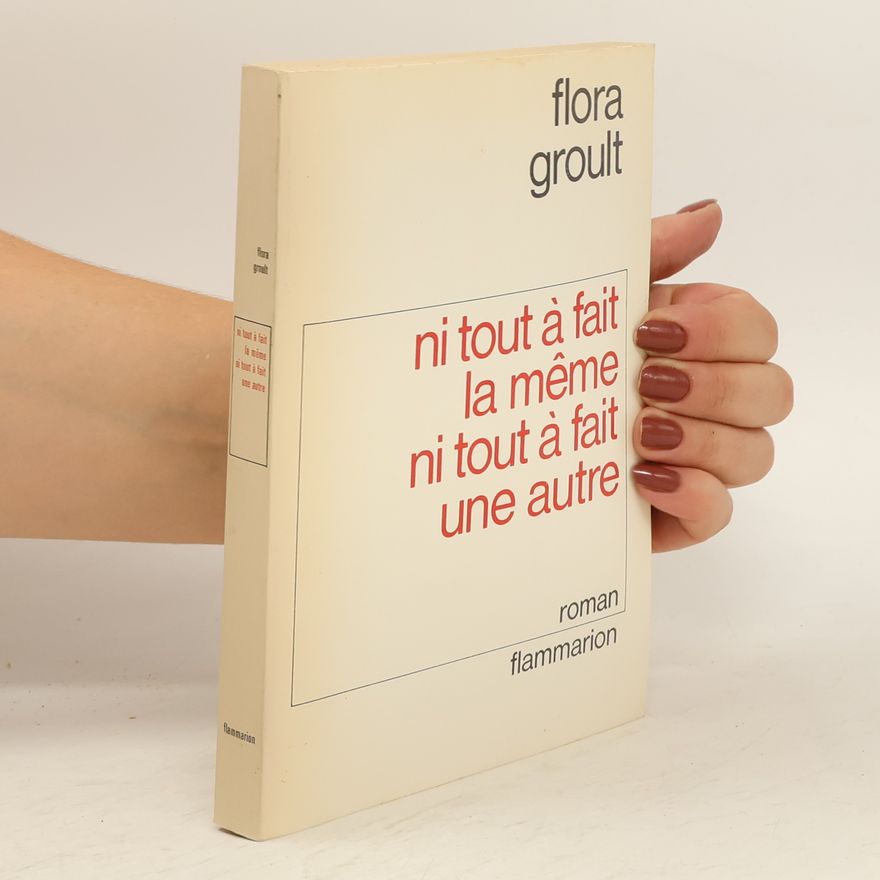 Flora Groult Ni tout á fait meme ni tout á fait une autre