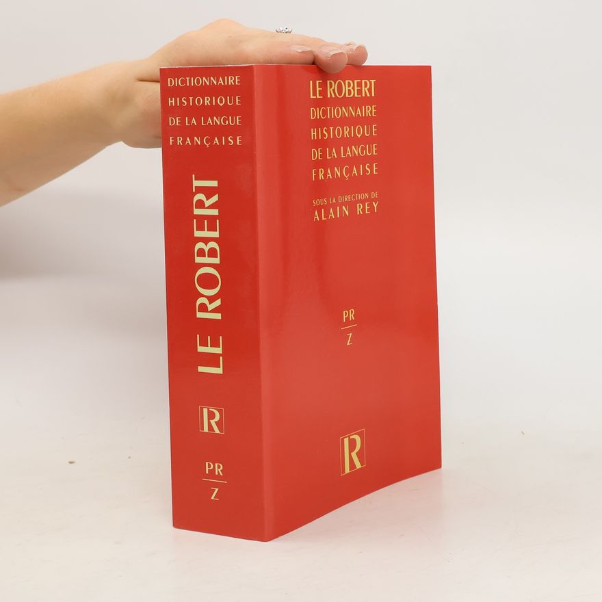Alain Rey Dictionnaire historique de la langue française Pr-Z