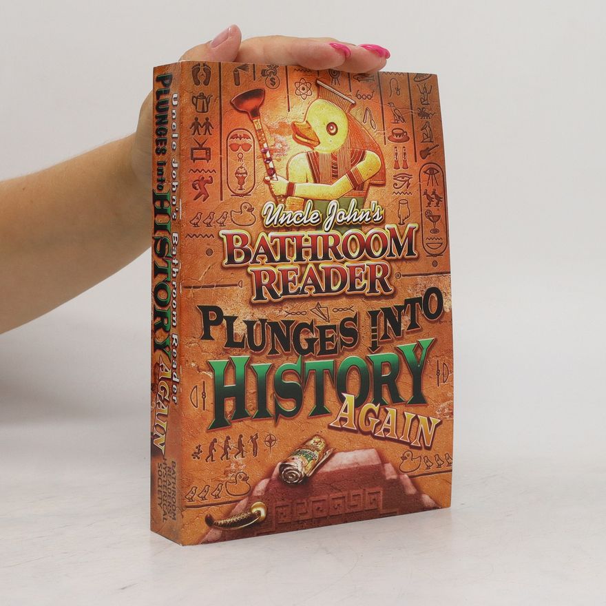 Autorenkollektiv Uncle John's Bathroom Reader Plunges into History Again