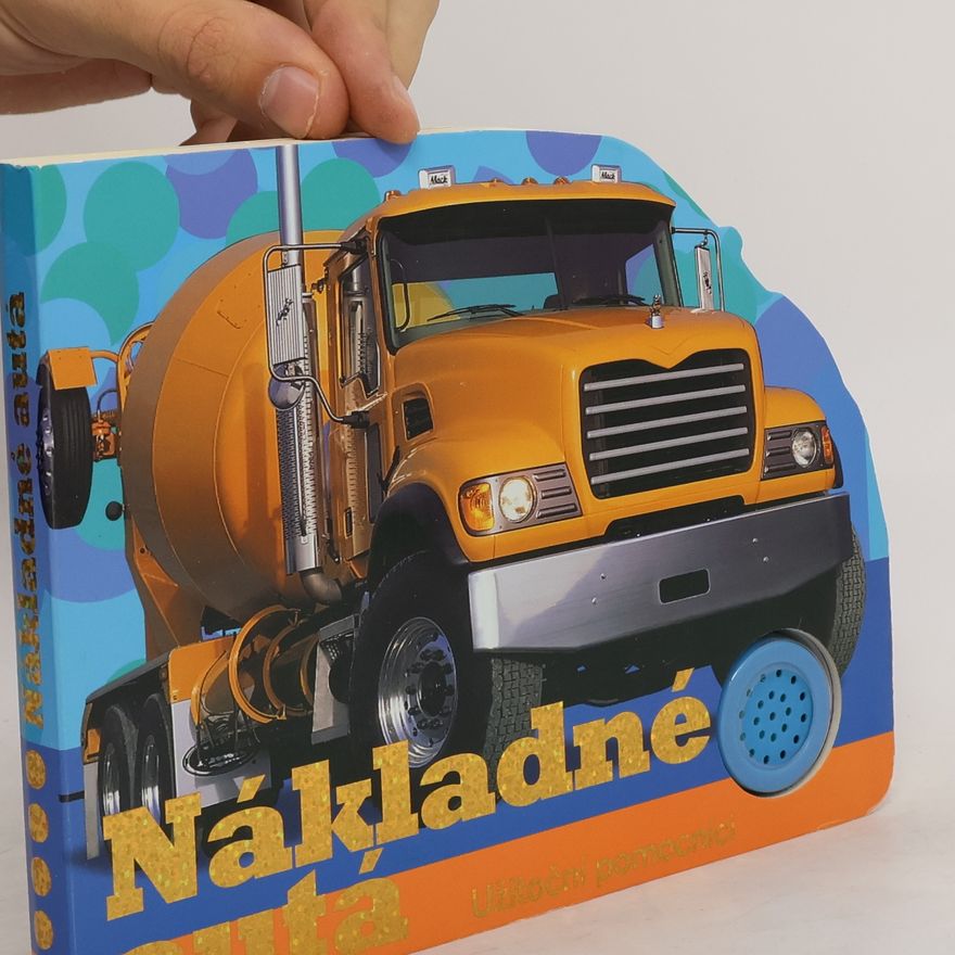 Kolektiv autorů Nákladné autá. Užitoční pomocníci