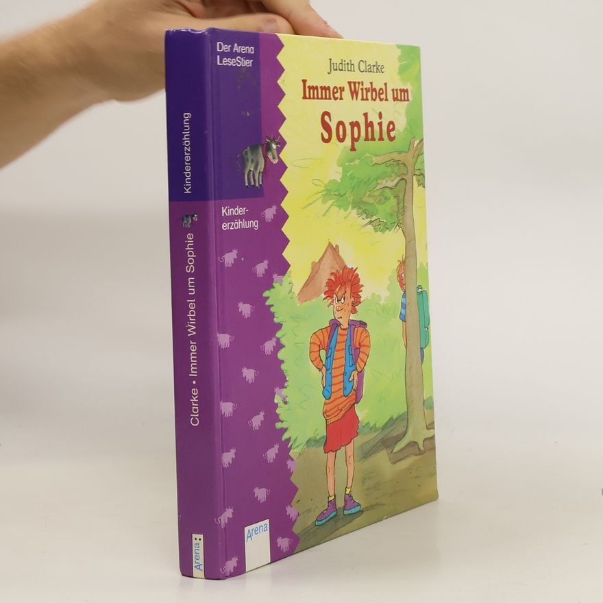 Judith Clarke Immer Wirbel um Sophie