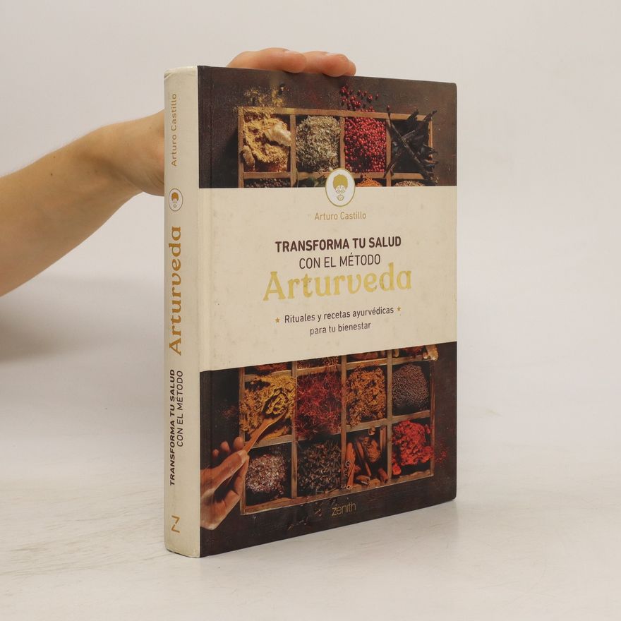 Arturo Castillo Transforma tu salud con el método Arturveda