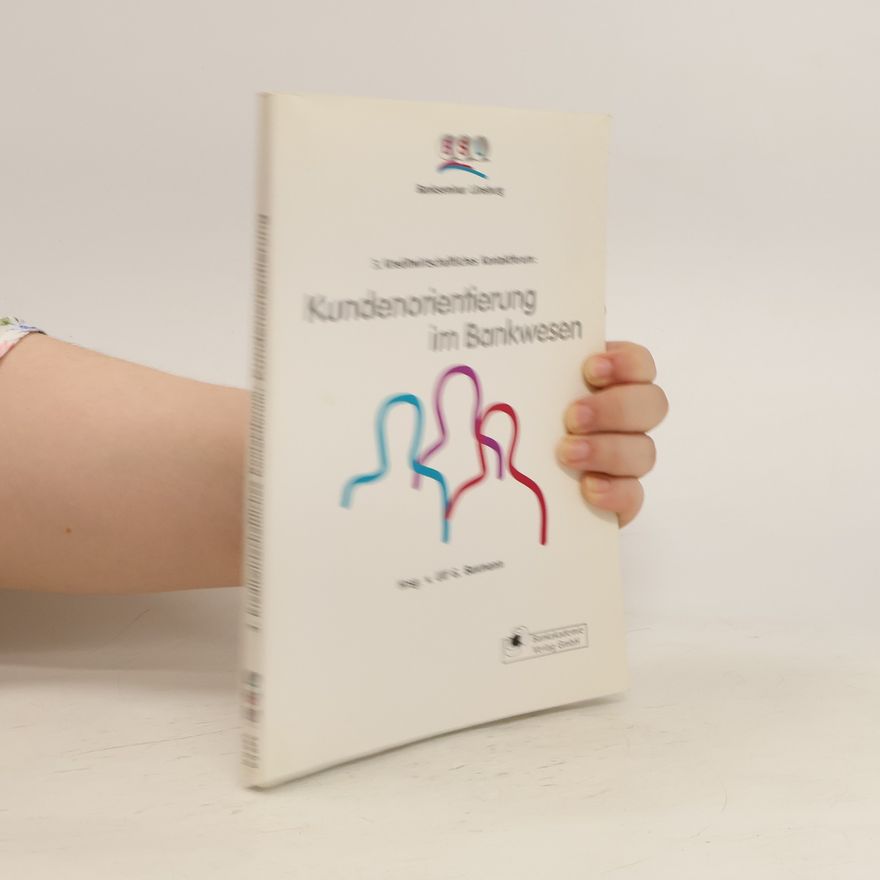 Ulf G. Baxmann Kundenorientierung im Bankwesen