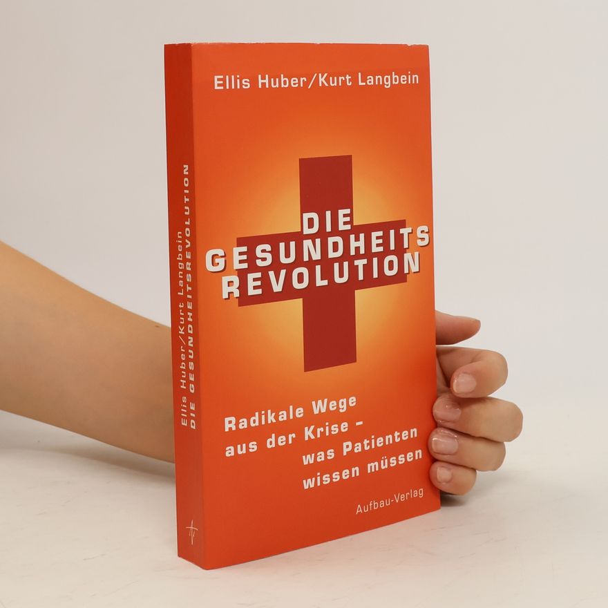 Ellis E. Huber Die Gesundheits-Revolution