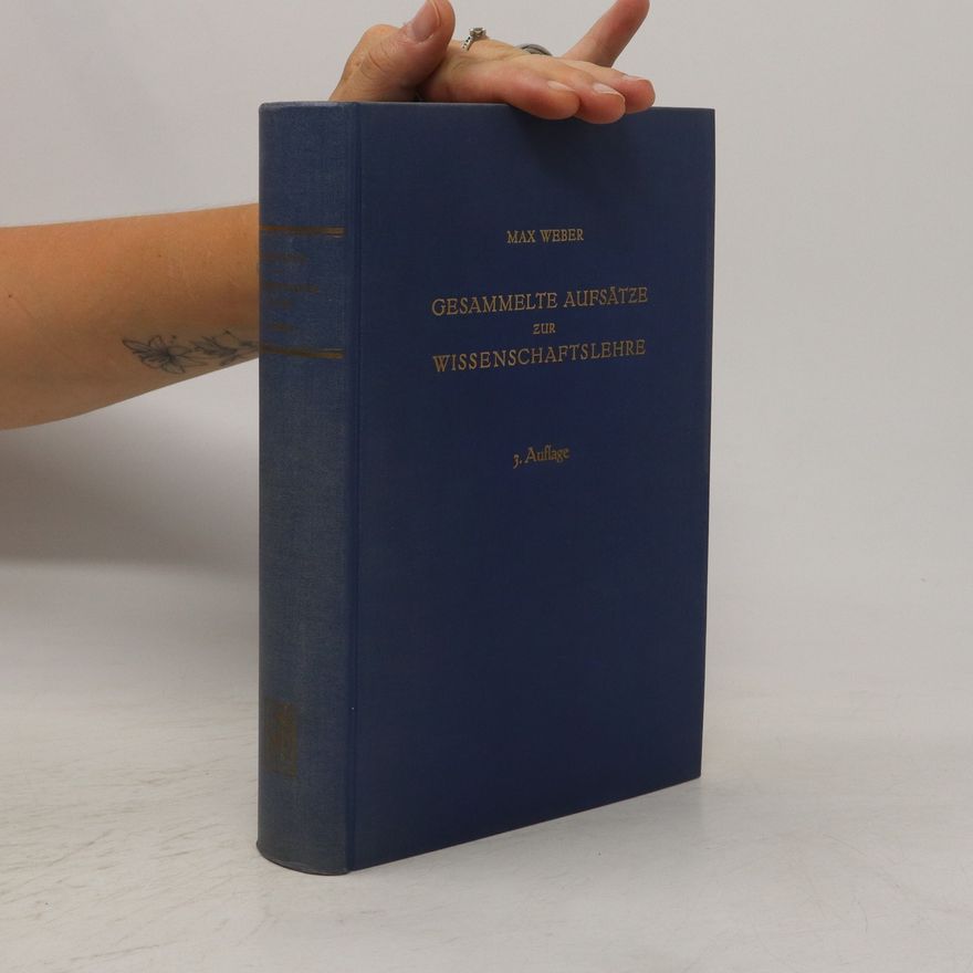 Max Weber Gesammelte Aufsätze zur Wissenschaftslehre