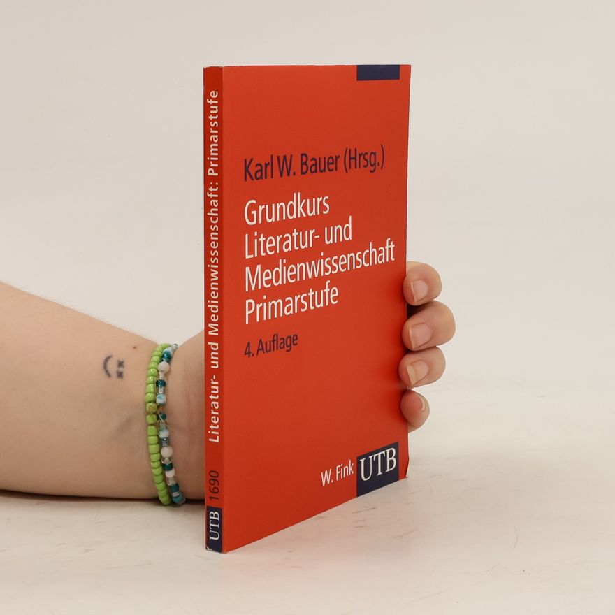 Karl W. Bauer Grundkurs Literatur- und Medienwissenschaft