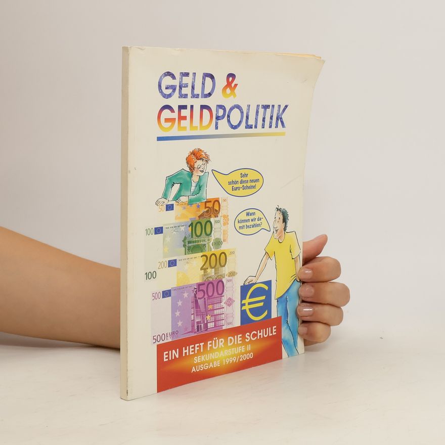 Peter Schmid Geld & Geldpolitik - Ein Heft für die Schule (Sekundarstufe II)