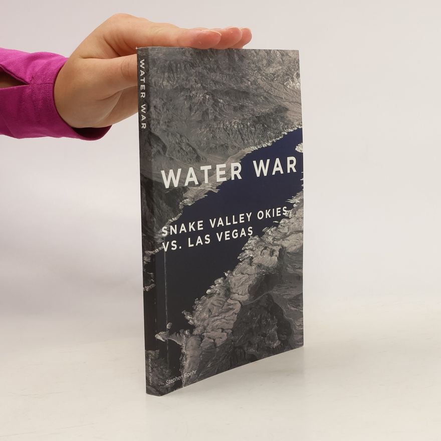 Stephen Foehr Water War, Snake Valley Okies Vs. Las Vegas