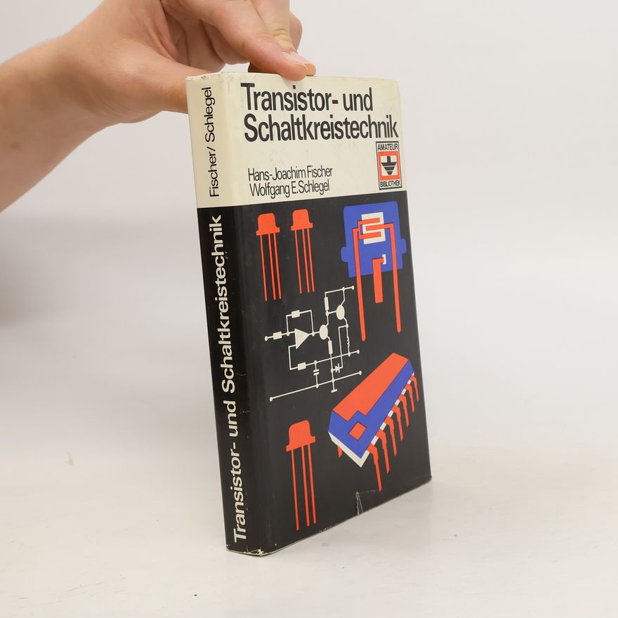 Hans Joachim Fischer Transistor- und Schaltkreistechnik