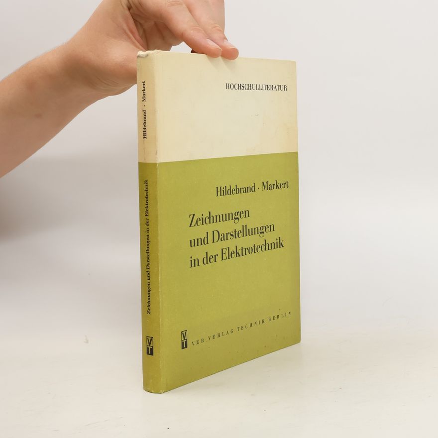 C. Markert Zeichnungen und Darstellungen in der Elektrotechnik