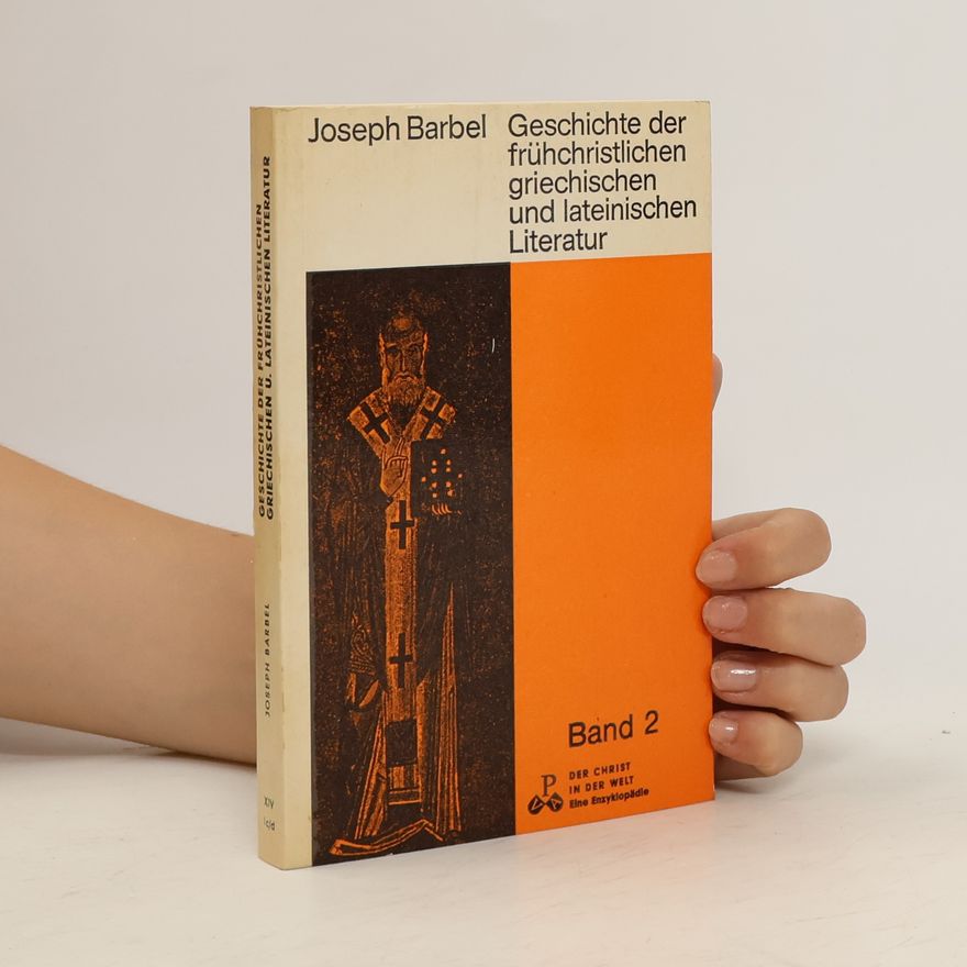 Joseph Barbel Geschichte der frühchristlichen griechischen und lateinischen Literatur 2