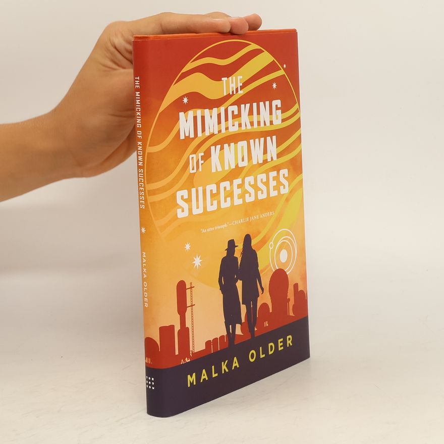 Malka Older The Mimicking of Known Successes