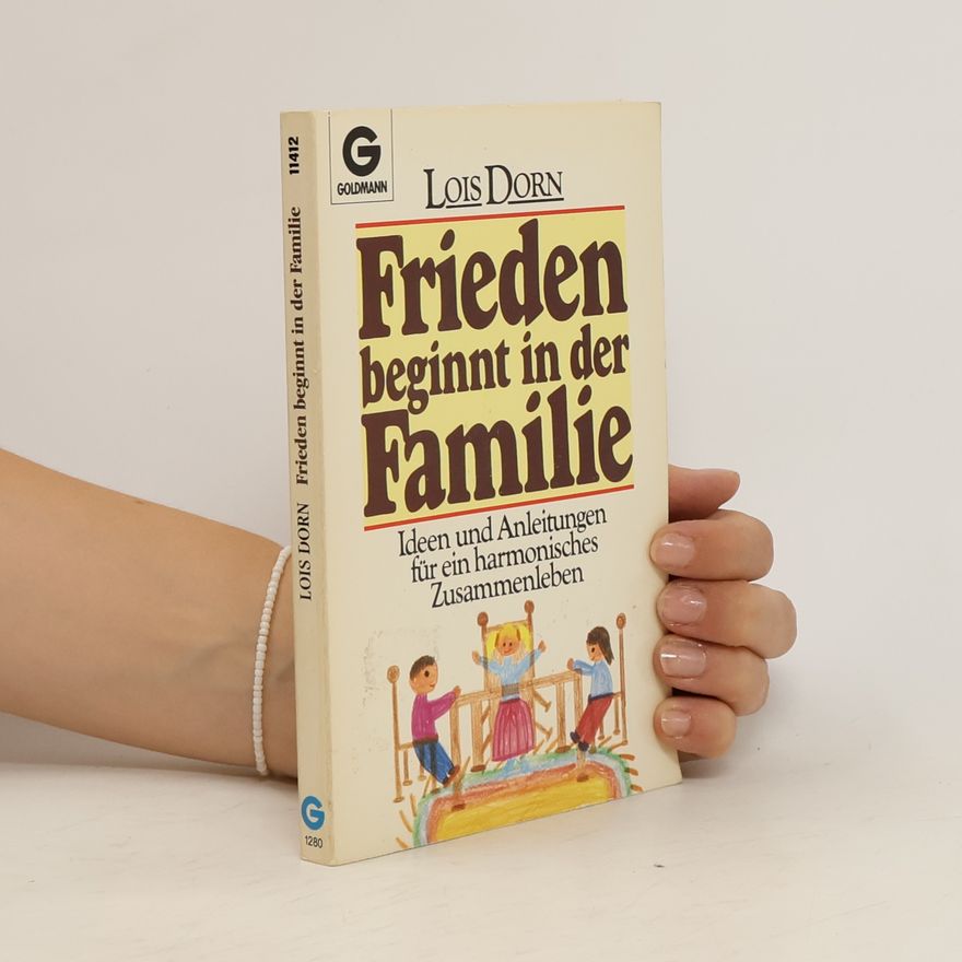 Lois Dorn Frieden beginnt in der Familie