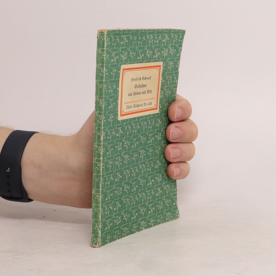 Friedrich Schnack Geschichten aus Heimat und Welt