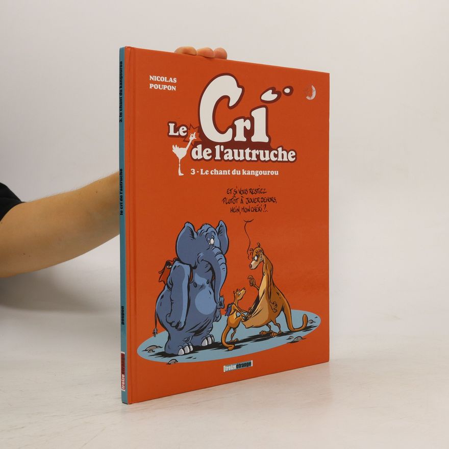 Nicolas Poupon Le Cri de l'autruche 3. Le chant du kangourou