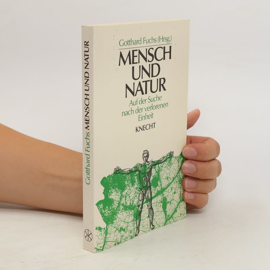 Gotthard Fuchs Mensch und Natur
