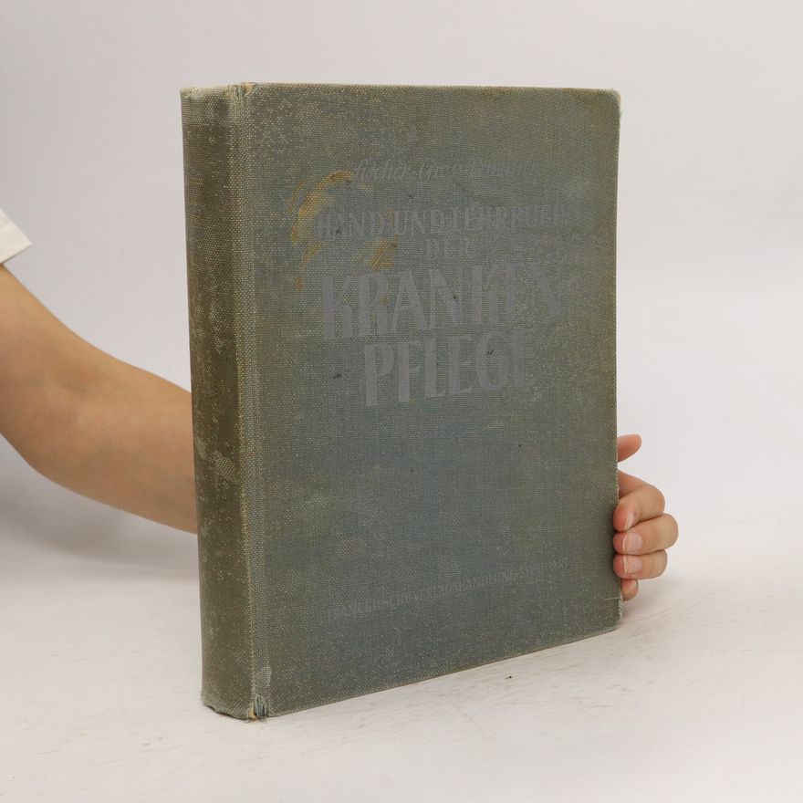 Karin Fischer-Ludolph Hand und Lehrbuch der Krankenpflege. Bd. 1. Grundlagen