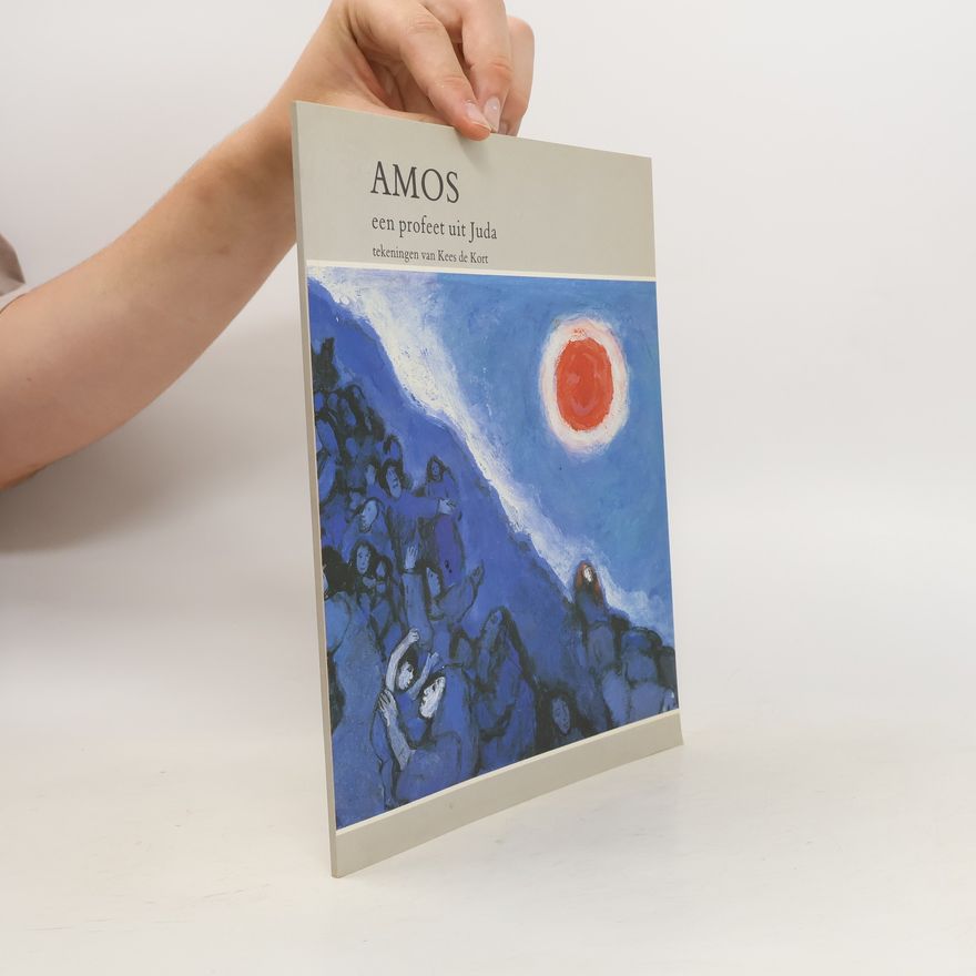 Kees de Kort Amos, een profeet uit Juda