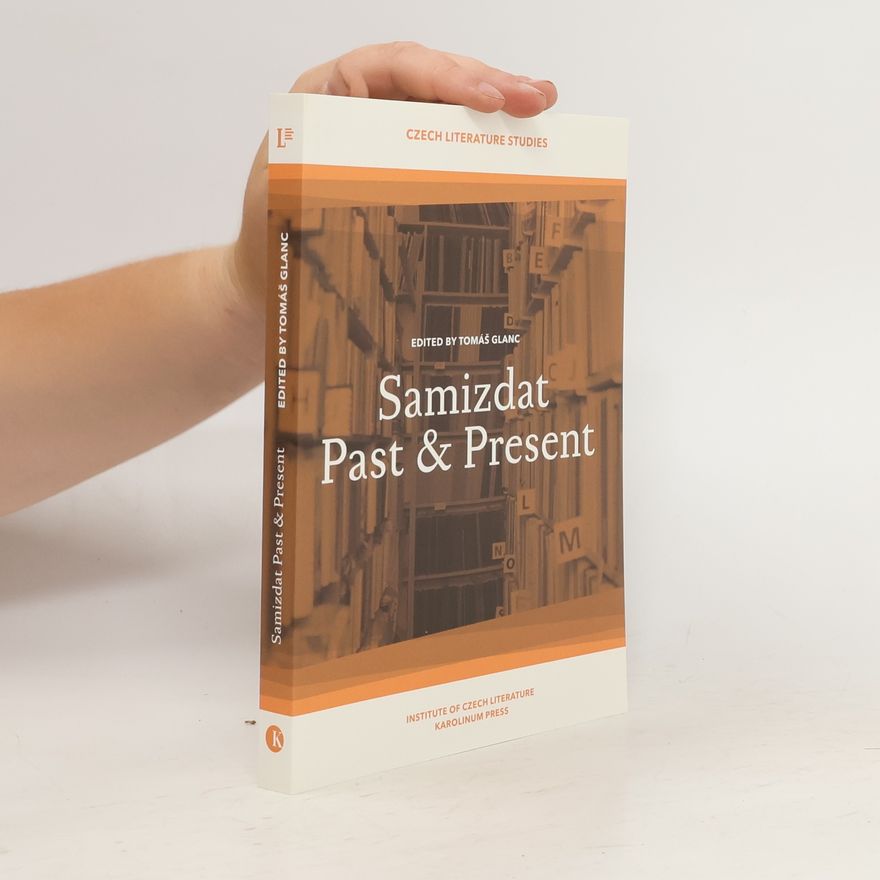 Tomáš Glanc Samizdat Past & Present