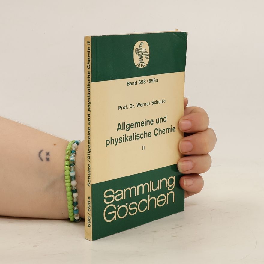 Werner Schulze Allgemeine und physikalische Chemie II