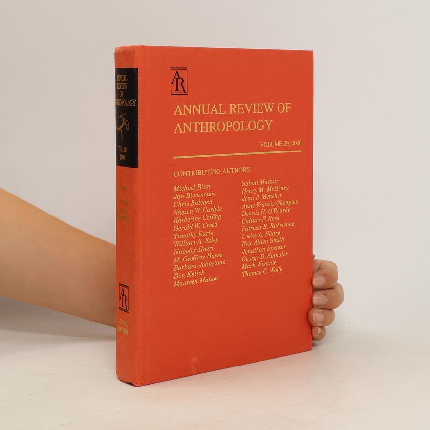 Autorenkollektiv Annual Review of Anthropology. Vol. 29, 2000