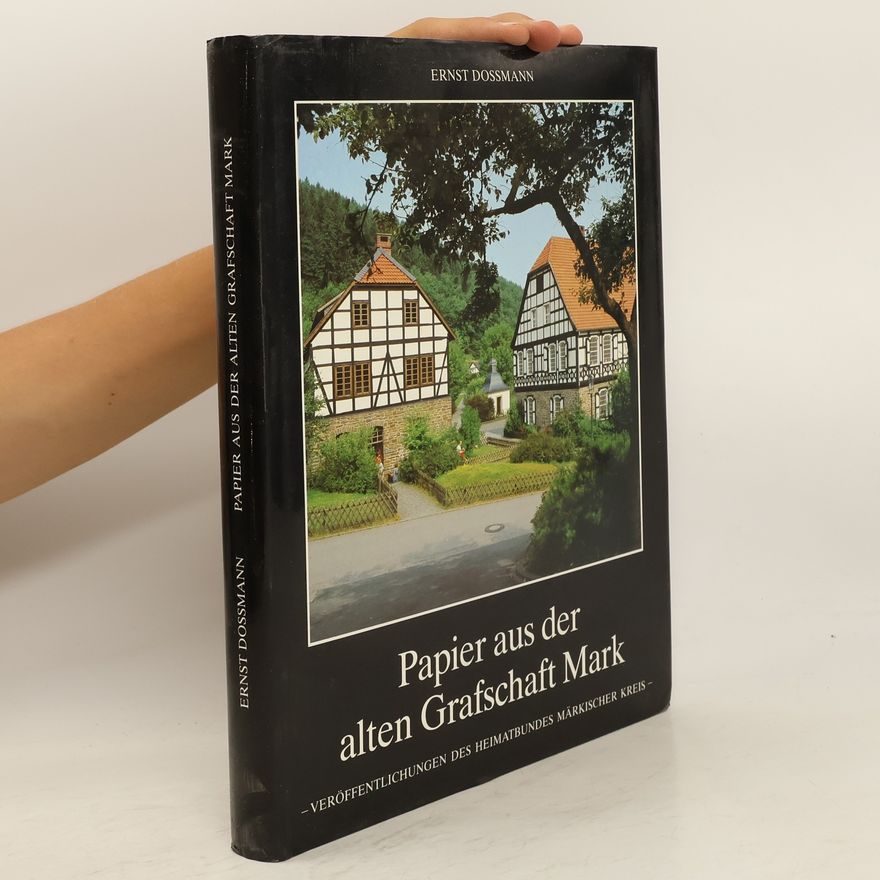 Ernst Dossmann Papier aus der alten Grafschaft Mark