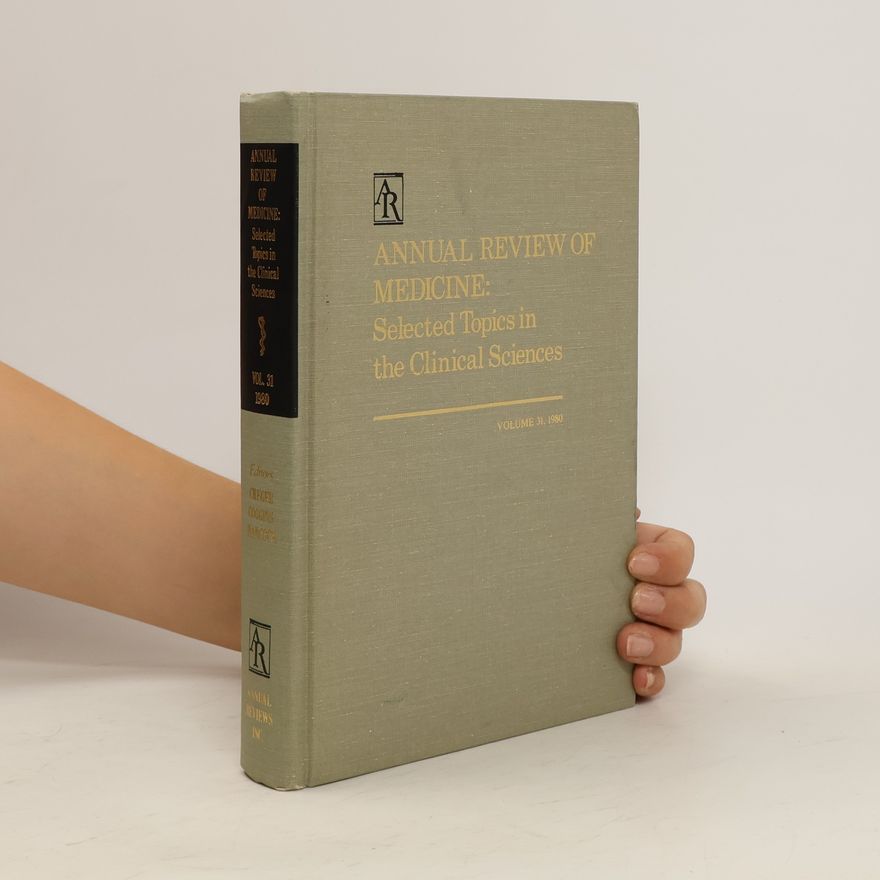 William P. Creger Annual Review of Medicine. Volume 31