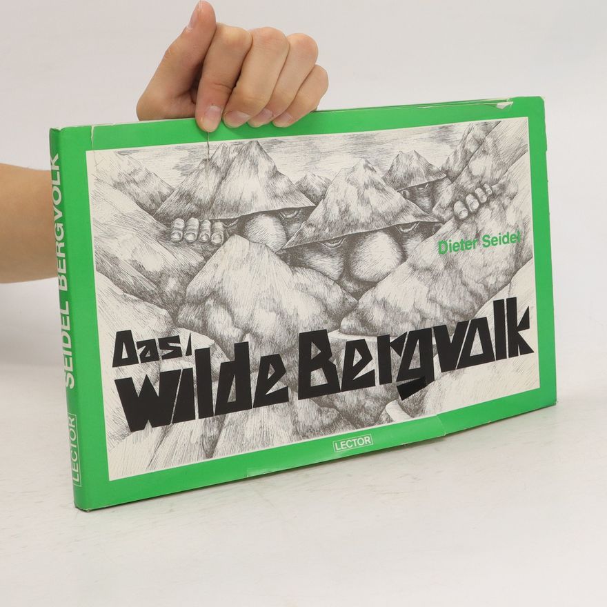 Dieter Seidel Das wilde Bergvolk