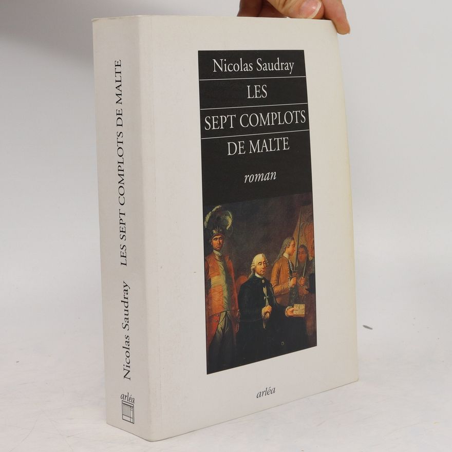 Nicolas Saudray Les sept complots de Malte