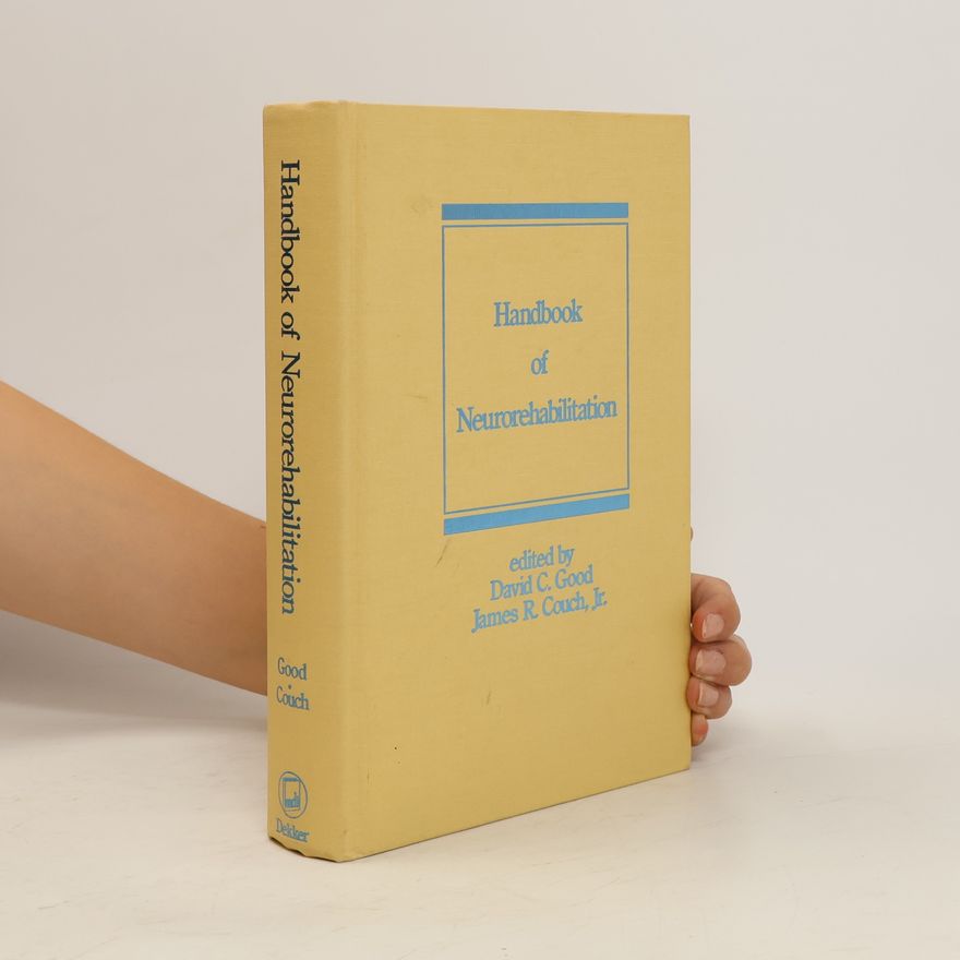 David Good Handbook of Neurorehabilitation