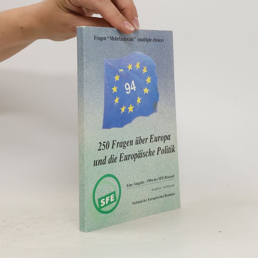 Various authors 250 Fragen über Europa und die Europäische Politik