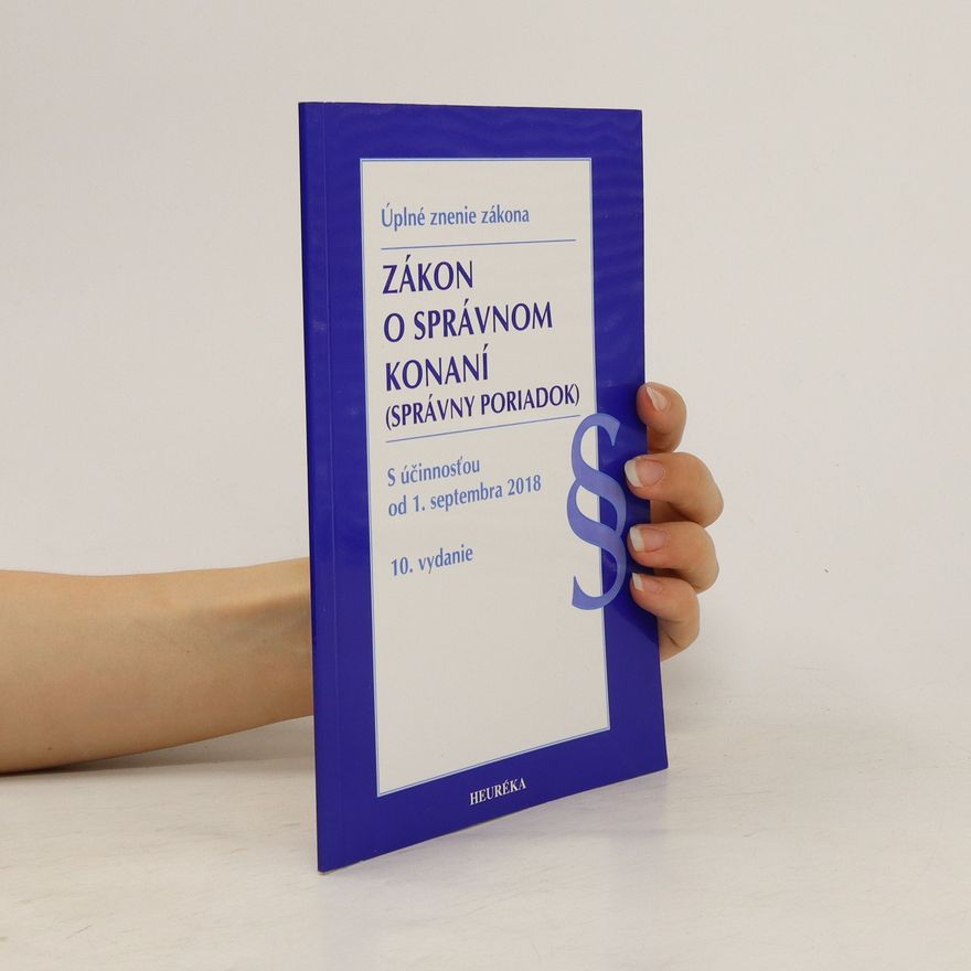 Kolektiv autorů Zákon o správnom konaní (Správny poriadok) s účinnosťou od 1. septembra 2018, 10. vydanie