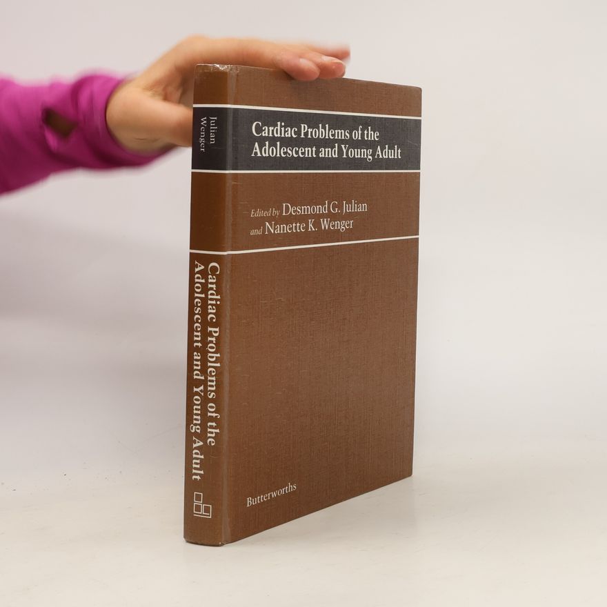 Nanette Kass Wenger Cardiac Problems of the Adolescent and Young Adult