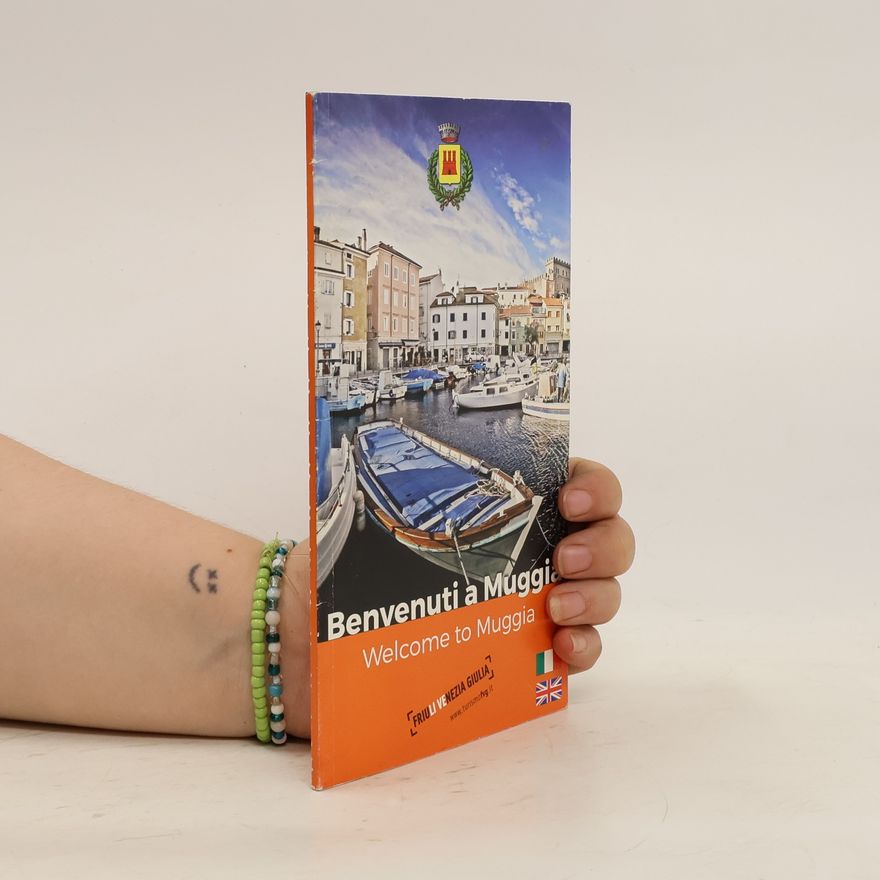 Autorenkollektiv Benvenuti a Muggia. Welcome to Muggia