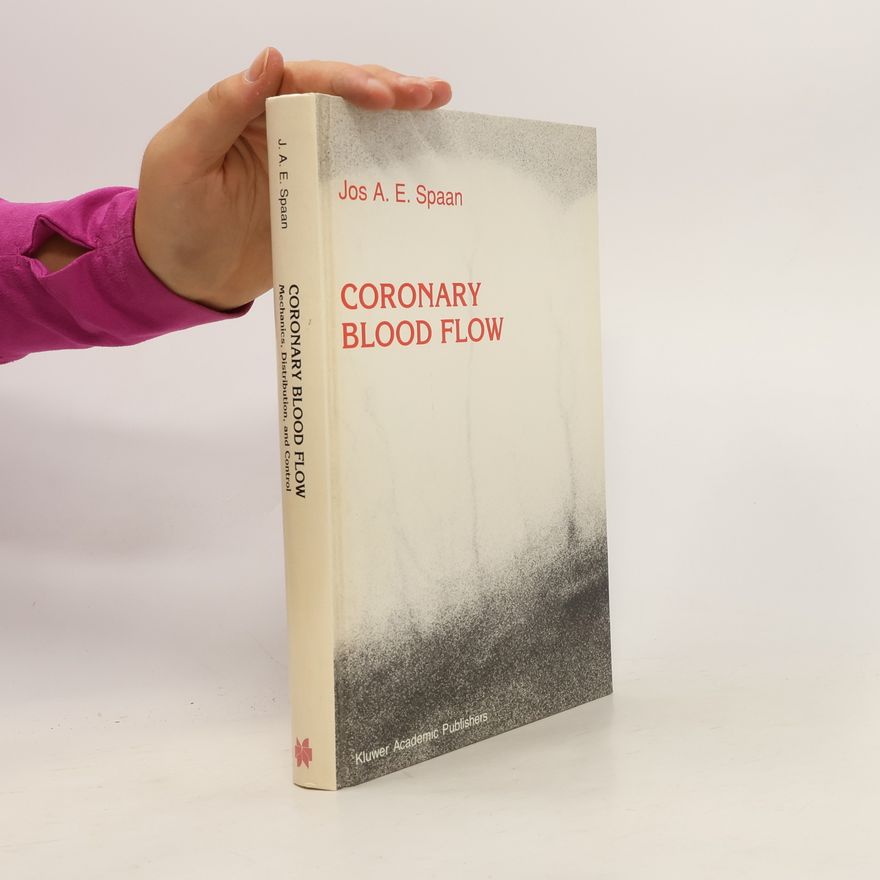 Jos A. E. Spaan Coronary Blood Flow