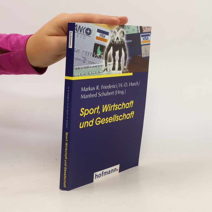 Markus R. Friederici Sport, Wirtschaft und Gesellschaft