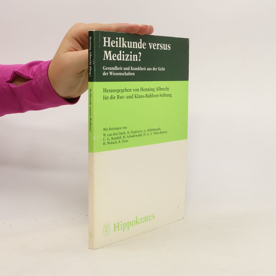 Henning Albrecht Heilkunde versus Medizin?
