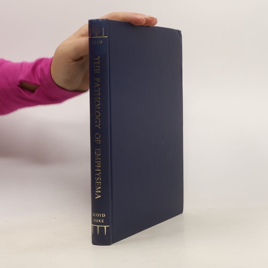 Lynne M. Reid The Pathology of Emphysema