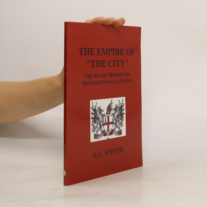 E. C. Knuth The Empire of "The City"