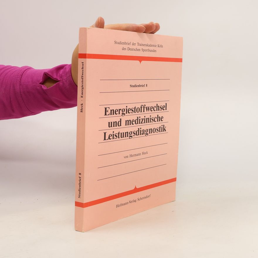 Hermann Heck Energiestoffwechsel und medizinische Leistungsdiagnostik