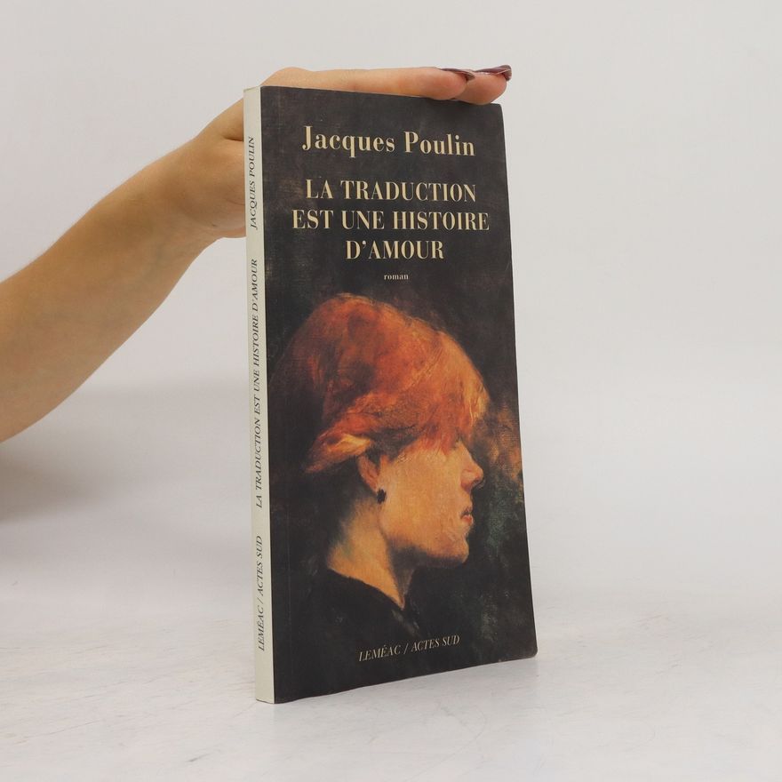 Jacques Poulin La traduction est une histoire d'amour