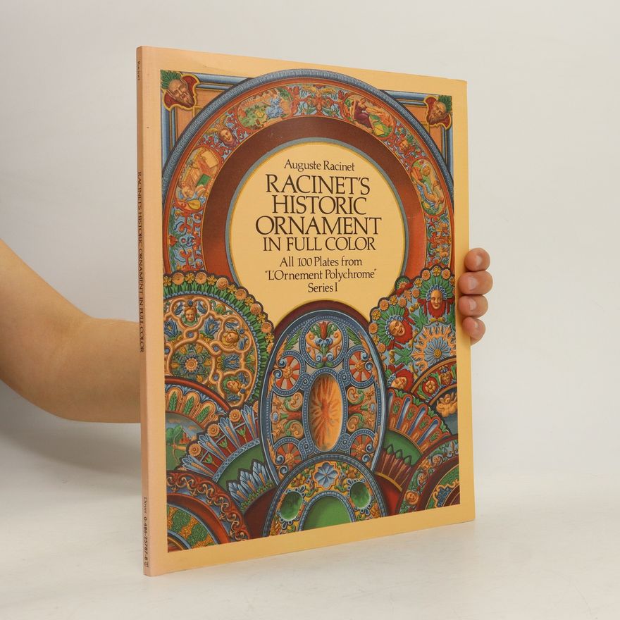 Auguste DupontAuberville Racinet's Historic Ornament in Full Color
