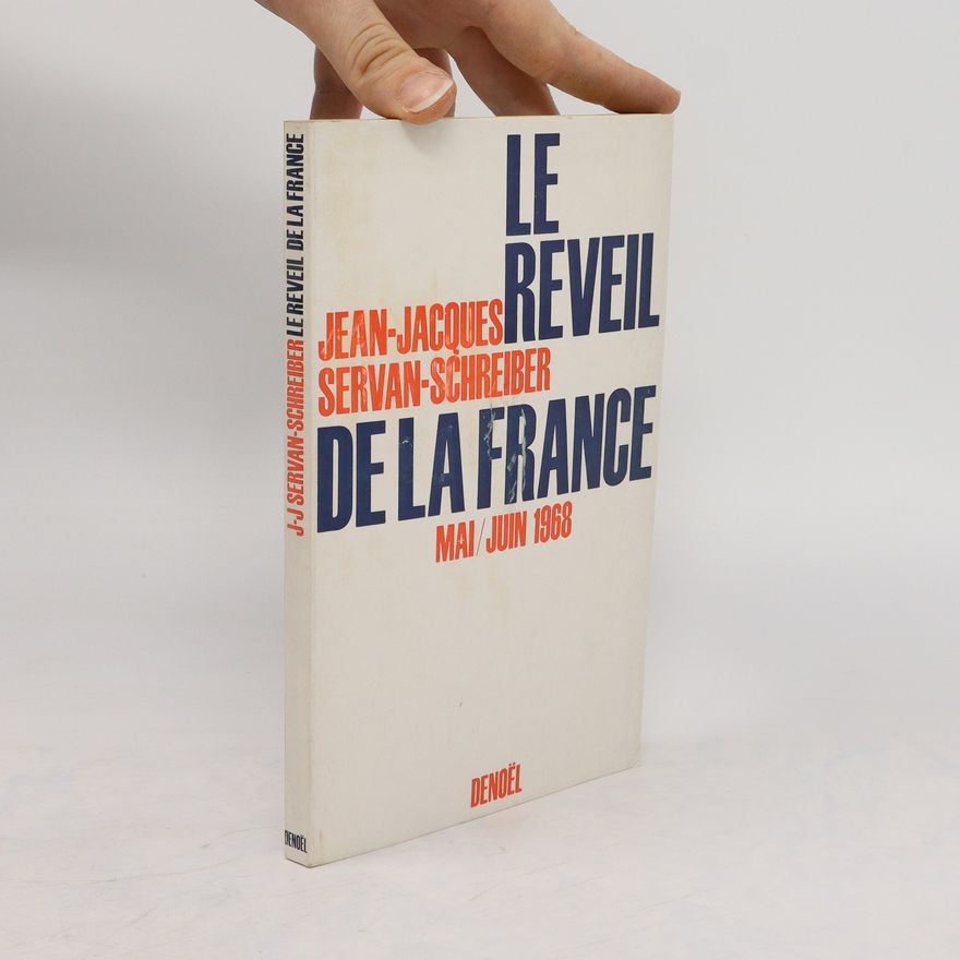 Jean-Jacques Servan-Schreiber Le reveil de la France