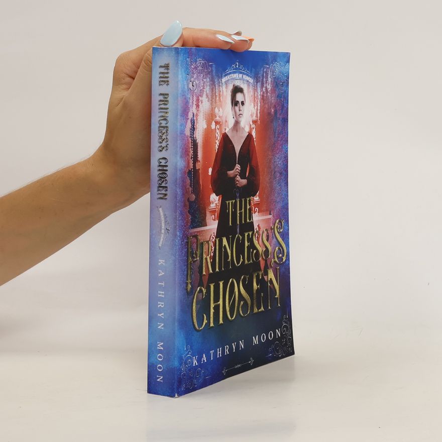 Kathryn Moon The Princess Chosen
