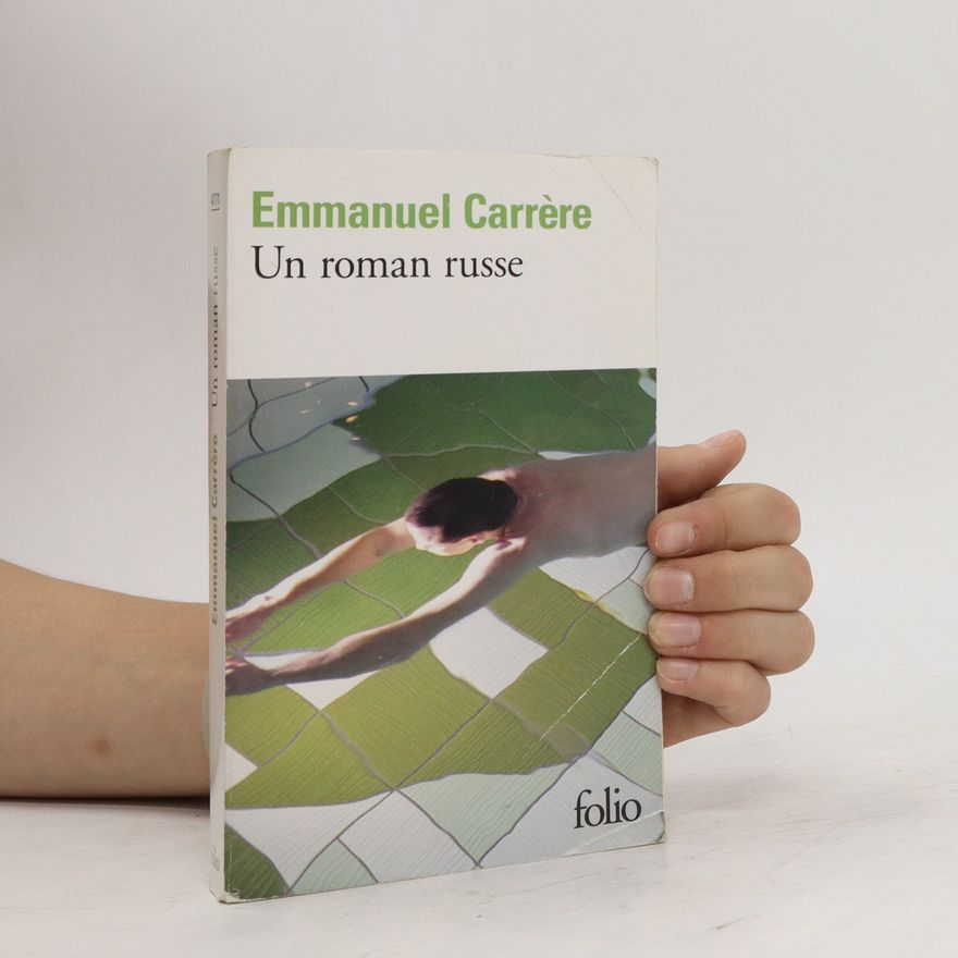 Emmanuel Carrére Un roman russe. Ein russischer Roman, französische Ausgabe